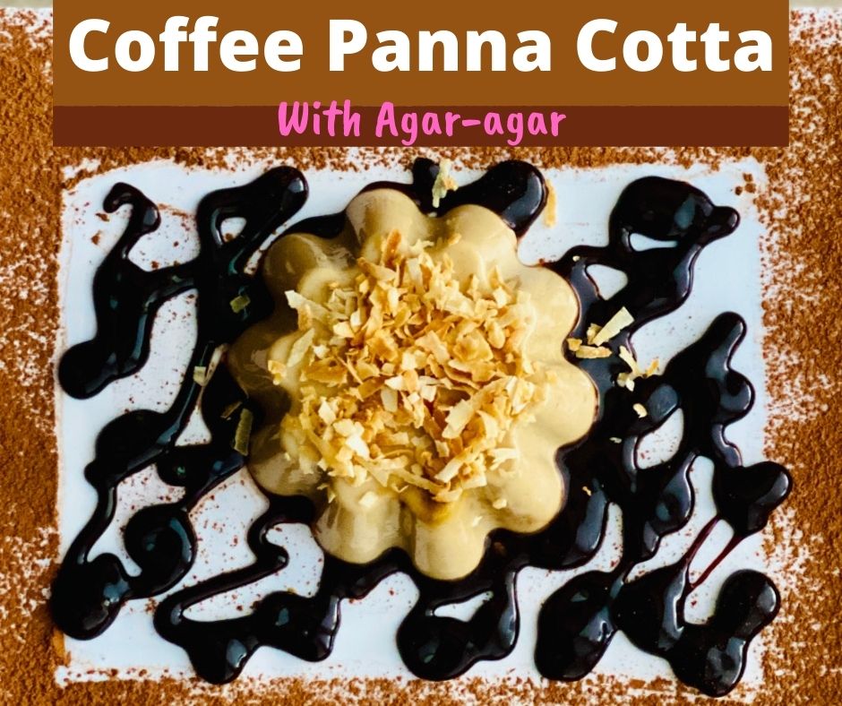 Coffee Panna cotta with toasted coconut topping (With Agar-agar) – Mellow Masala